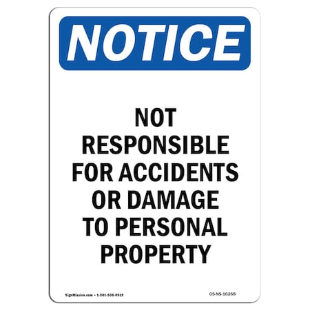 Signmission OSHA Sign, Not Responsible For Accidents Or Damage, 18in X 12in Decal, 12" W, 18" L, Portrait OS-NS-D-1218-V-16268
